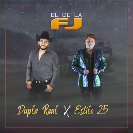 El De La FJ ft. Estilo 25 | Boomplay Music