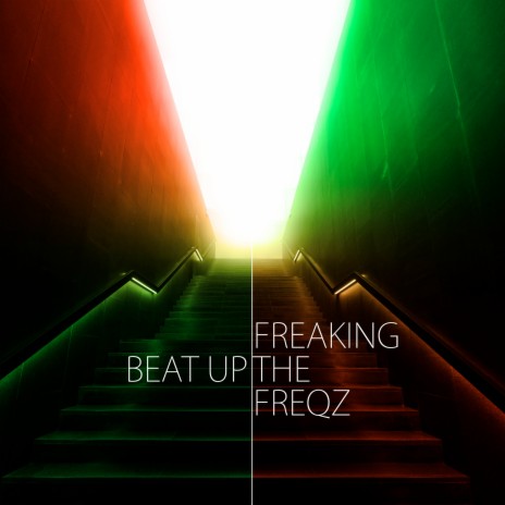 Freaking The Freqz | Boomplay Music