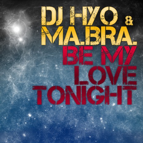 Be My Love Tonight (Clubhunter Extended Mix) ft. Ma.Bra. | Boomplay Music