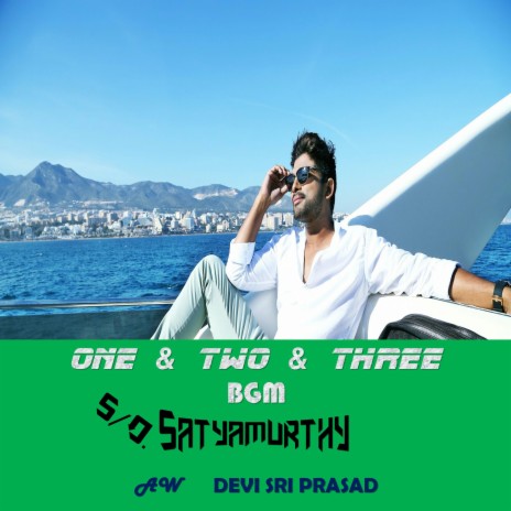 One and Two and Three Bgm (S/O. Satyamurthy) ft. Devi Sri Prasad | Boomplay Music