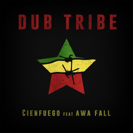 Dub Tribe ft. Awa Fall | Boomplay Music