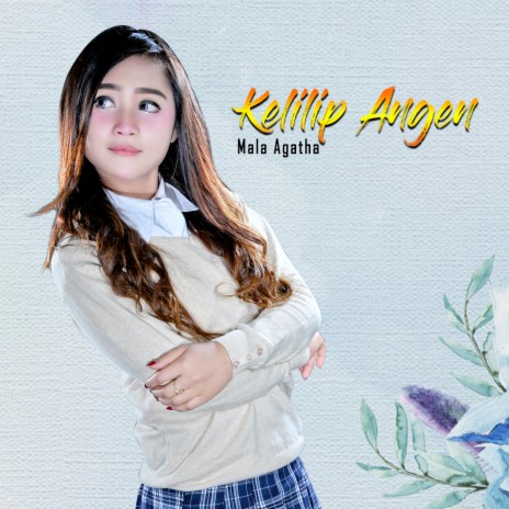 Kelilip Angen | Boomplay Music