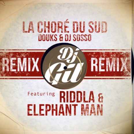 La choré du sud (Remix Club Edit) ft. DJ Sosso, Riddla & Elephant Man | Boomplay Music