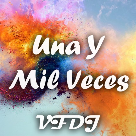 Una y Mil Veces | Boomplay Music