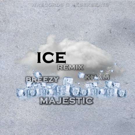 Ice (Remix) ft. Kham & Majestic | Boomplay Music