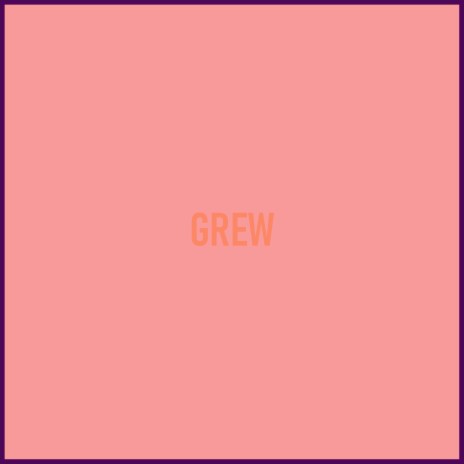 Grew ft. Proteey | Boomplay Music