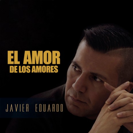 El Amor De Los Amores | Boomplay Music