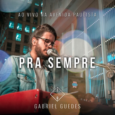 Pra Sempre (Ao Vivo na Avenida Paulista) | Boomplay Music