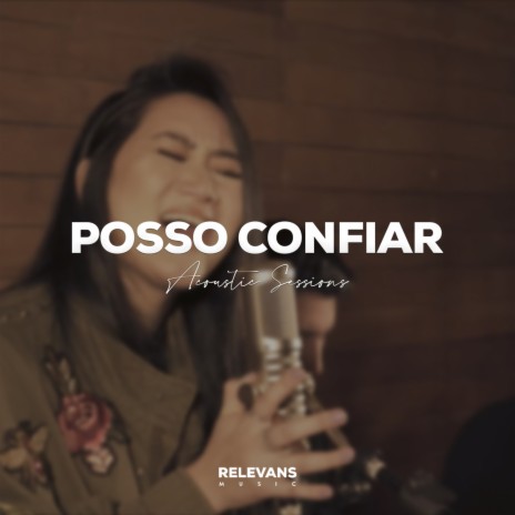 Posso Confiar (Acoustic Sessions) | Boomplay Music