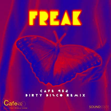 Freak (Cafe 432 Dirty Disco Remix) ft. Michelle Rivera