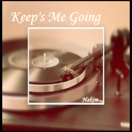 Keeps Me Going | Boomplay Music