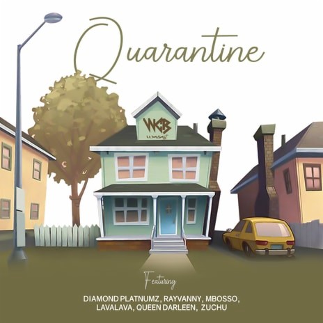 Quarantine ft. Rayvanny, Mbosso, Lava Lava, Queen Darleen & Zuchu