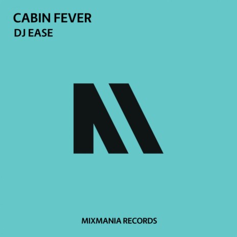 Cabin Fever (Original Mix) | Boomplay Music