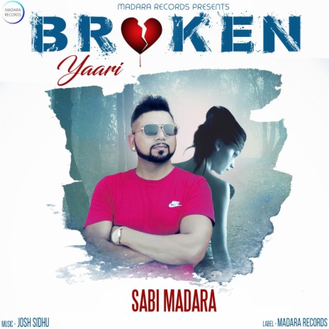 Broken Yaari ft. Josh Sidhu | Boomplay Music