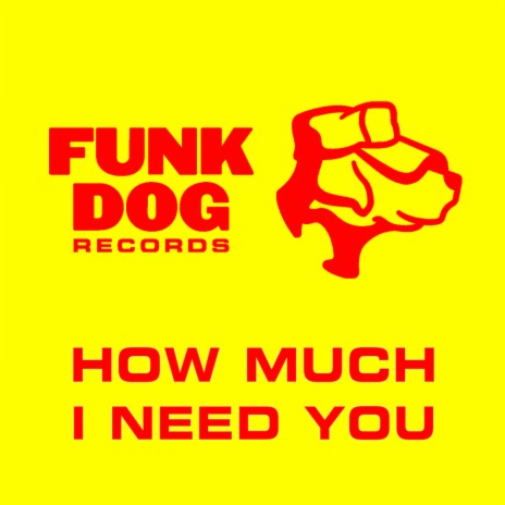 How Much I Need You (Original Mix)