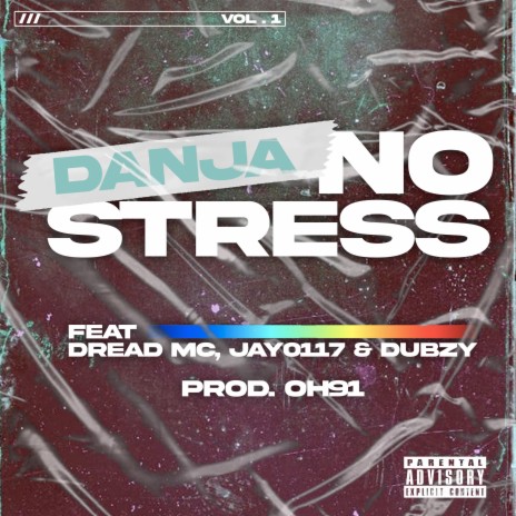 No Stress, Vol. 1 ft. OH91, Dubzy, Jay0117 & Dread MC