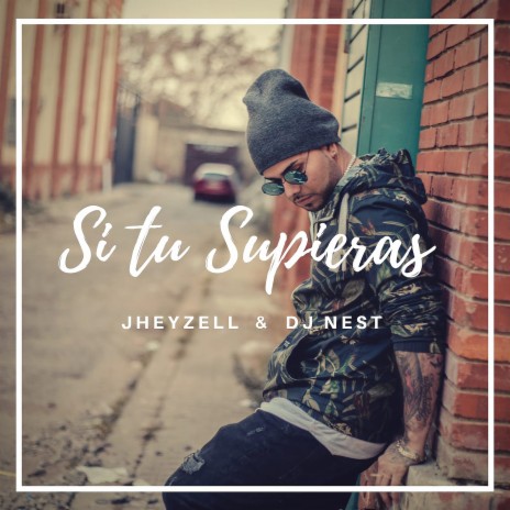 Si Tu Supieras ft. DJ Nest | Boomplay Music