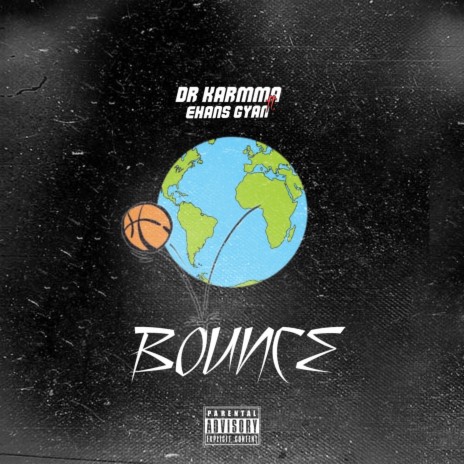 Bounce ft. Ehans Gyan | Boomplay Music