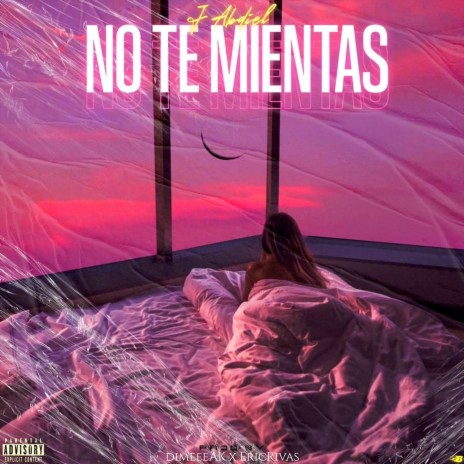 No Te Mientas | Boomplay Music