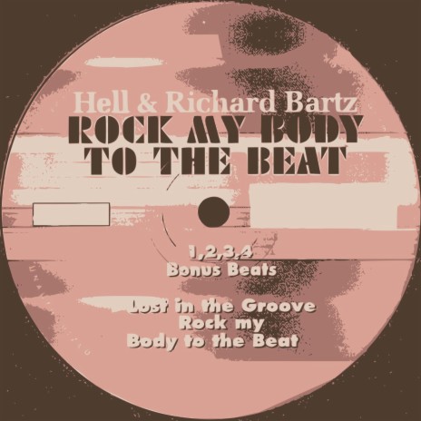 Rock My Body To The Beat ft. Richard Bartz | Boomplay Music