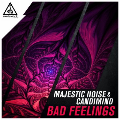 Bad Feelings (Original Mix) ft. Candimind | Boomplay Music