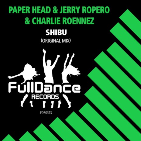 Shibu (Original Mix) ft. Jerry Ropero & Charlie Roennez | Boomplay Music