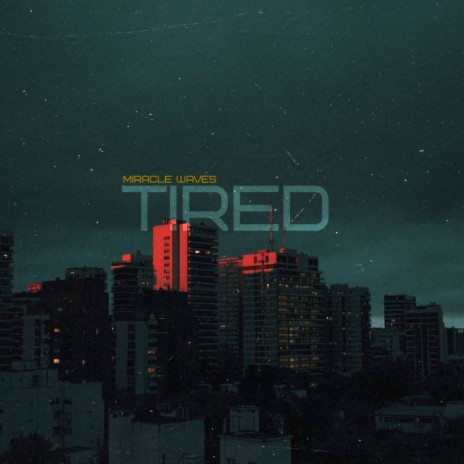 Tired | Boomplay Music