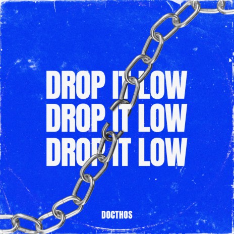 Drop It Low | Boomplay Music