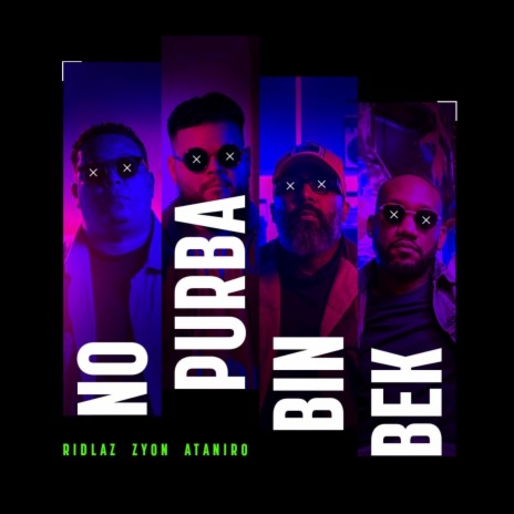 No Purba Bin Bek ft. Zyon & Ataniro | Boomplay Music