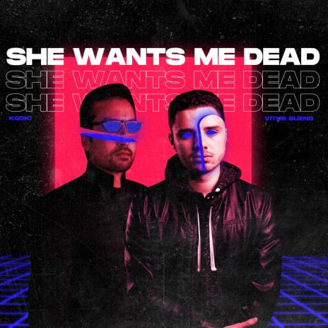 She Wants Me Dead ft. KOOK! | Boomplay Music