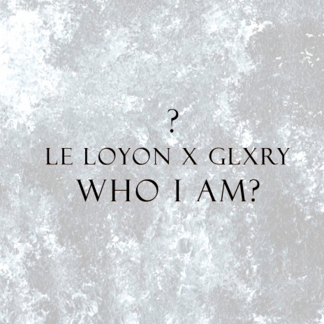 Who I Am ft. GLXRY | Boomplay Music