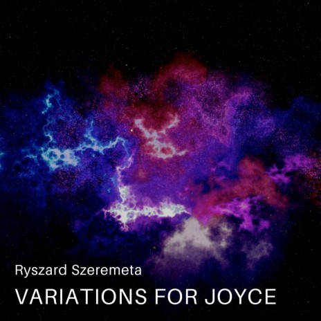 Variations For James Joyce, Pt. 1 | Boomplay Music