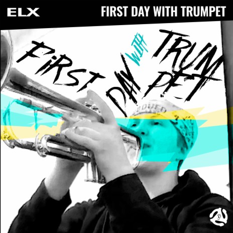 First Day With Trumpet