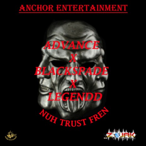 Nuh Trust Fren ft. Blackspade & Legendd