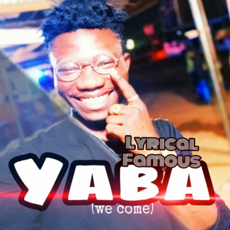 Yaba (We Come) | Boomplay Music