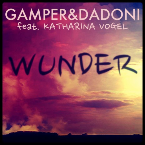 Wunder (Radio Edit) ft. Katharina Vogel | Boomplay Music