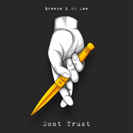 Dont Trust ft. Breeze | Boomplay Music