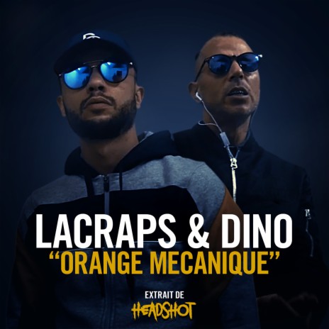 Orange Mécanique ft. Dino | Boomplay Music