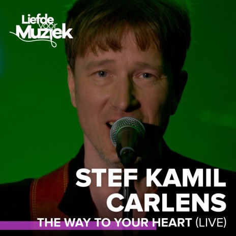 The Way To Your Heart (Live - uit Liefde voor Muziek) (Live) | Boomplay Music