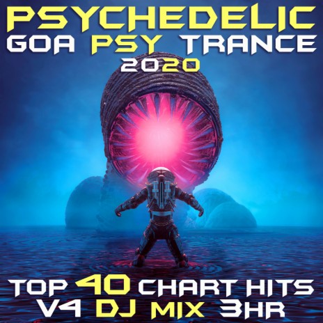 Galactic Disturbance (Psychedelic Goa Psy Trance 2020, Vol. 4 Dj Mixed) | Boomplay Music