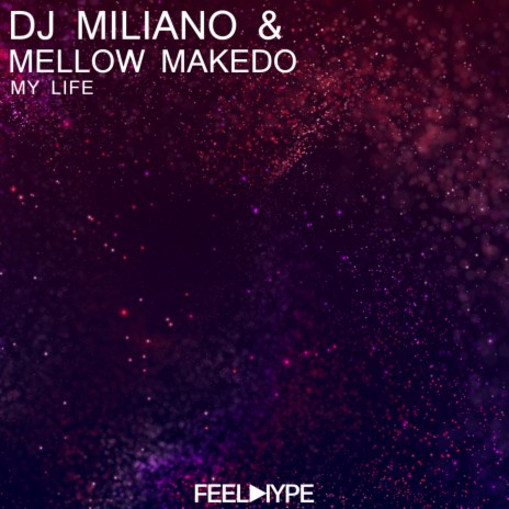My Life (Original Mix) ft. Mellow Makedo
