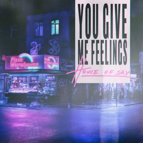 You Give Me Feelings | Boomplay Music