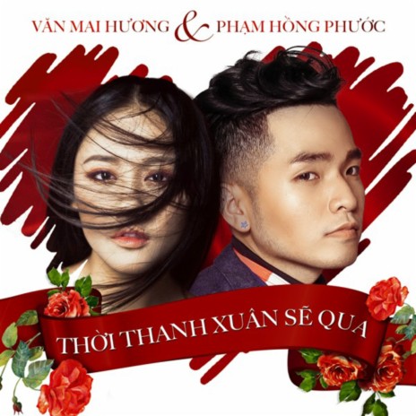 Thời Thanh Xuân Sẽ Qua ft. Văn Mai Hương | Boomplay Music