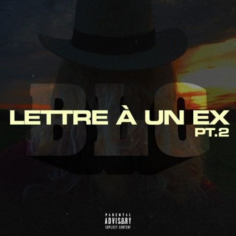 Lettre à un ex, Pt. 2 | Boomplay Music