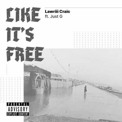 Like It's Free ft. Just G | Boomplay Music