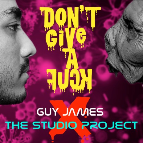 Don't Give A Fuck ft. Guy James | Boomplay Music