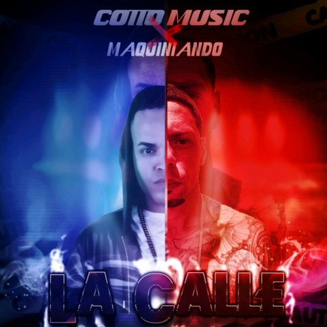 La Calle ft. Maquiniando | Boomplay Music