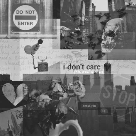 I Don't Care (Slowed Down) | Boomplay Music