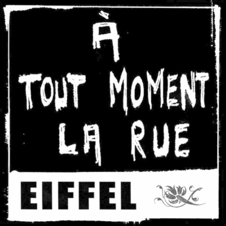 A Tout Moment La Rue | Boomplay Music