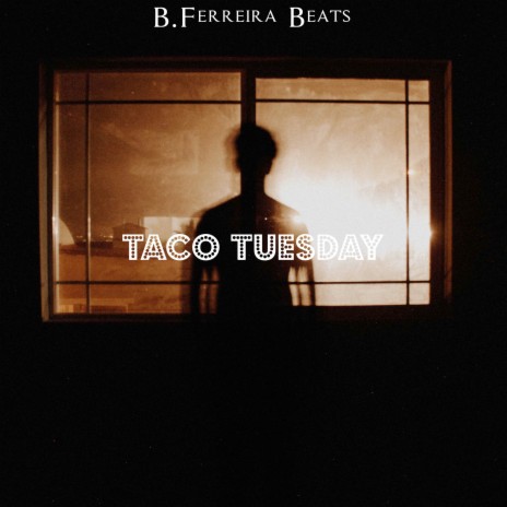 Taco Tuesday | Boomplay Music